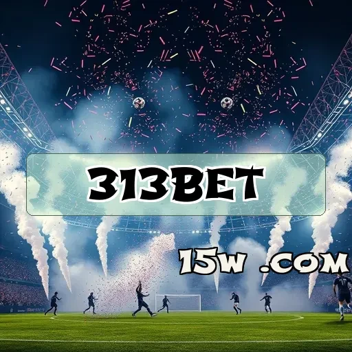 313bet.com: Descubra as Melhores Apostas Online do Brasil